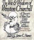 The Wit and Wisdom of Winston Churchill