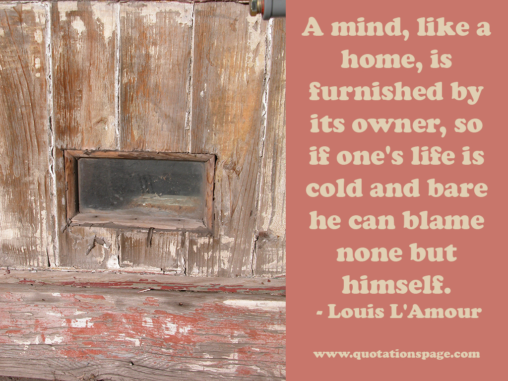 Quote Details: Louis L&#39;Amour: A mind, like a... - The Quotations Page