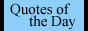 Quotes of the Day Quote of the day